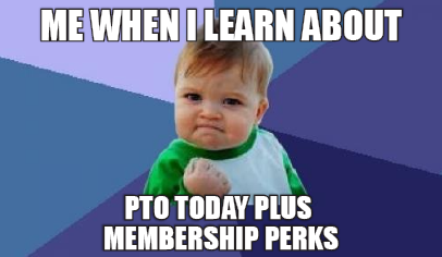 Here Are All the VIP Rewards Your Group Gets With a PTO Today Plus Membership 